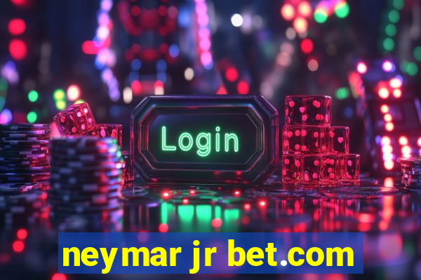 neymar jr bet.com